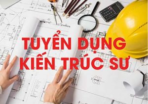 tuyển dụng kiến trúc sư