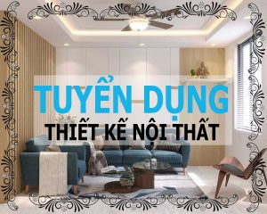 Tuyển kiến trúc sư thiết kế nội thất tại Hải Phòng